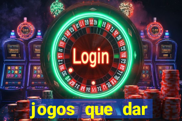 jogos que dar dinheiro de verdade